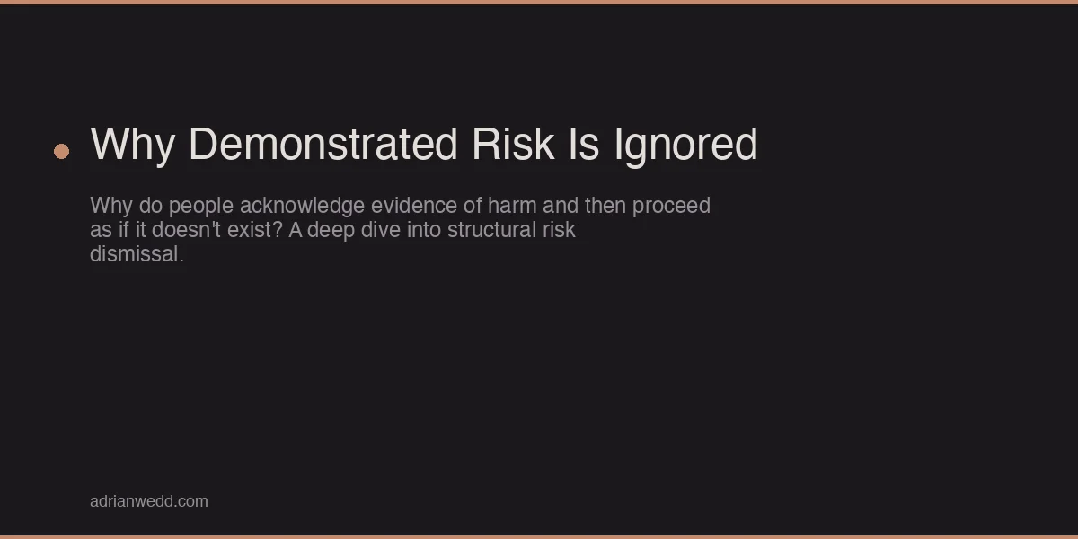 Why Demonstrated Risk Is Ignored hero image
